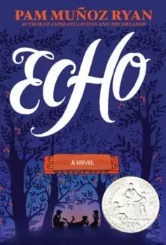 Echo, Hardcover/Pam Munoz Ryan