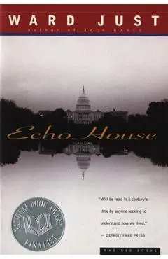 Echo House - Ward Just