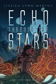 Echo Through the Stars, Paperback/Jessica Lynn Medina