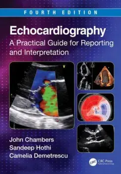 Echocardiography. A Practical Guide for Reporting and Interpretation, 4 ed, Paperback/***