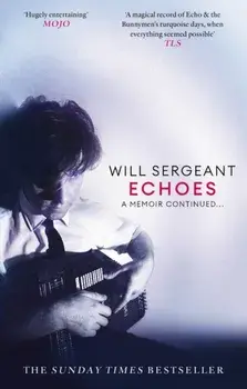 Echoes. A memoir continued . . ., Paperback/Will Sergeant