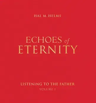 Echoes of Eternity, Volume 1, Paperback/Hal M. Helms
