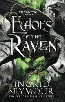Echoes of the Raven, Paperback/Ingrid Seymour