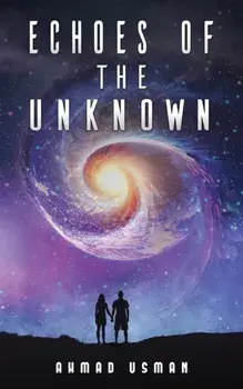 Echoes of the Unknown, Paperback/Ahmad Usman