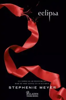 Eclipsa. Volumul trei din saga-fenomen Amurg/Stephenie Meyer