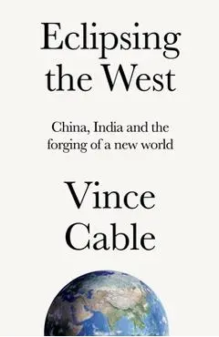 Eclipsing the West - Vince Cable