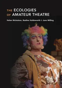 Ecologies of Amateur Theatre, Paperback/Jane Milling
