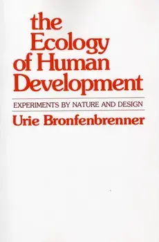 Ecology of Human Development. Experiments by Nature and Design, Paperback/Urie Bronfenbrenner