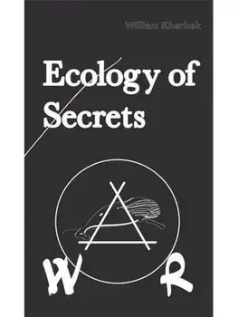 Ecology of Secrets. 100, Paperback/William Kherbek