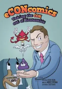 eCONcomics: Taking the CON Out of Economics, Paperback/Steve Keen