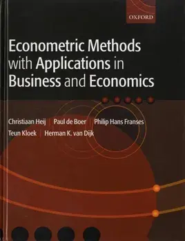 Econometric Methods with Applications in Business and Economics, Hardback/Herman K. van Dijk