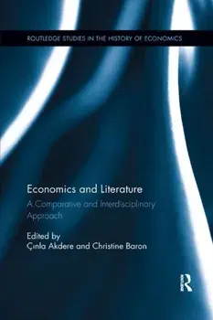 Economics and Literature. A Comparative and Interdisciplinary Approach, Paperback/***
