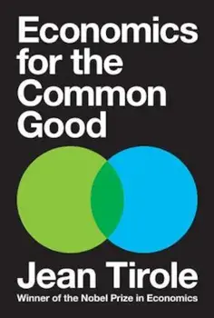 Economics for the Common Good, Hardcover/Jean Tirole