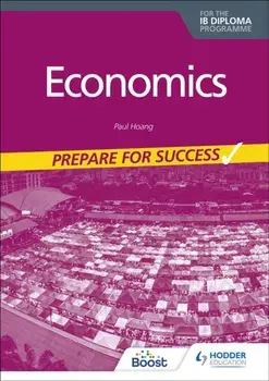Economics for the IB Diploma: Prepare for Success, Paperback/Paul Hoang