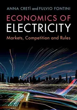 Economics of Electricity: Markets, Competition and Rules, Paperback/Anna Creti