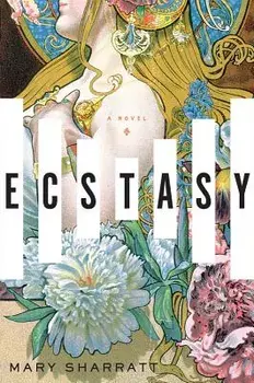 Ecstasy, Paperback/Mary Sharratt