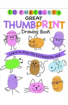 Ed Emberley's Great Thumbprint Drawing Book - Ed Emberley
