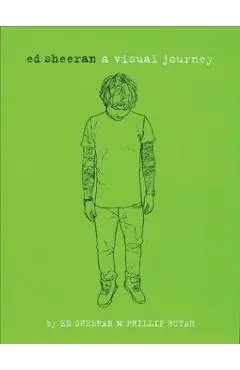 Ed Sheeran: A Visual Journey - Ed Sheeran