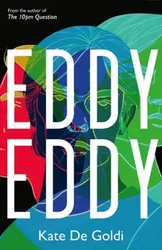 Eddy, Eddy, Paperback/Kate De Goldi