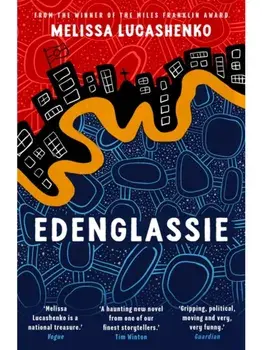 Edenglassie. B-Format PBO w/ Flaps, Paperback/Melissa Lucashenko