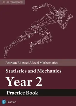 Edexcel A level Mathematics Statistics & Mechanics Year 2 Practice Book, Paperback/***