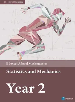 Edexcel A level Mathematics Statistics & Mechanics Year 2 Textbook + e-book/***