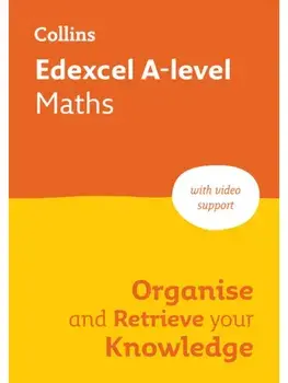 Edexcel A-level Maths Organise and Retrieve Your Knowledge. Ideal for the 2026 and 2027 Exams, Paperback/Collins A level