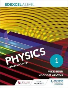 Edexcel A Level Physics Student Book 1, Paperback/Mike Benn & Graham George