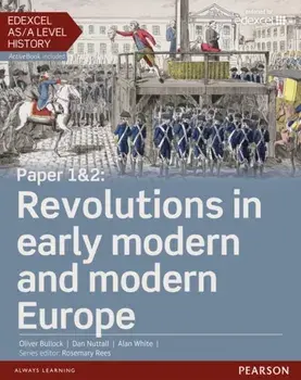 Edexcel AS/A Level History, Paper 1&2: Revolutions in early modern and modern Europe Student Book + ActiveBook/Oliver Bullock