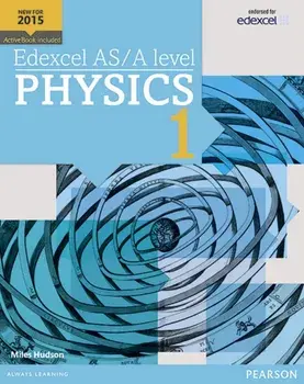 Edexcel AS/A level Physics Student Book 1 + ActiveBook/Miles Hudson