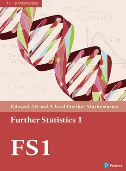 Edexcel AS and A level Further Mathematics Further Statistics 1 Textbook + e-book/***