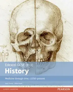 Edexcel GCSE (9-1) History Medicine through time, c1250-present Student Book, Paperback/Sally Thorne