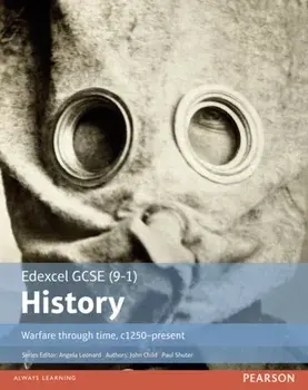 Edexcel GCSE (9-1) History Warfare through time, c1250-present Student Book, Paperback/John Child