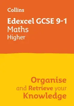 Edexcel GCSE 9-1 Maths Higher Organise and Retrieve Your Knowledge, Paperback/Collins GCSE