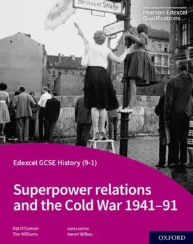 Edexcel GCSE History (9-1): Superpower relations and the Cold War 1941-91 Student Book. 1, Paperback/Kat O'Connor