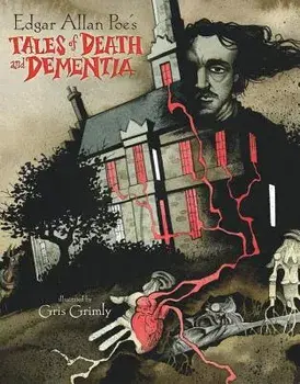 Edgar Allan Poe's Tales of Death and Dementia, Hardcover/Edgar Allan Poe
