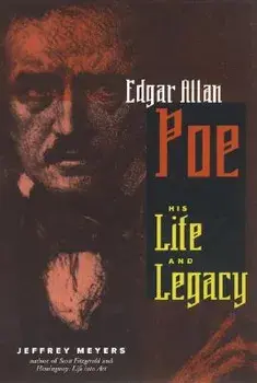Edgar Allen Poe: His Life and Legacy, Paperback/Jeffrey Meyers