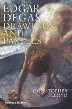 Edgar Degas. Drawings and Pastels, Paperback/Christopher Lloyd