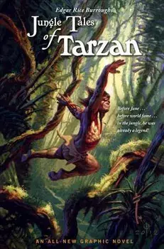 Edgar Rice Burroughs' Jungle Tales of Tarzan, Hardcover/Martin Powell