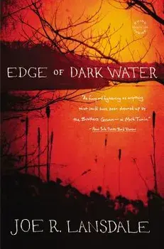 Edge of Dark Water, Paperback/Joe R. Lansdale
