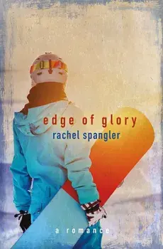 Edge of Glory, Paperback/Rachel Spangler