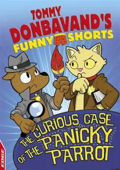EDGE: Tommy Donbavand's Funny Shorts: The Curious Case of the Panicky Parrot, Paperback/Tommy Donbavand