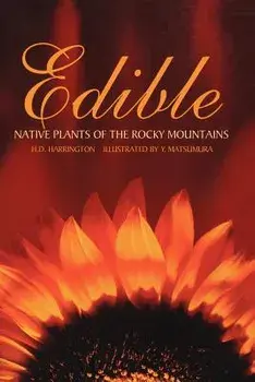 Edible Native Plants of the Rocky Mountains, Paperback/H. D. Harrington