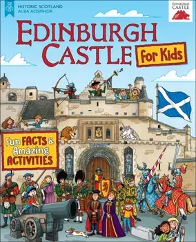 Edinburgh Castle for Kids. Fun Facts and Amazing Activities, Paperback/***