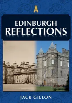 Edinburgh Reflections, Paperback/Jack Gillon