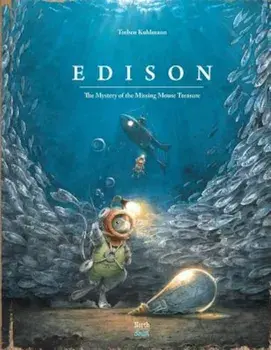 Edison: The Mystery of the Missing Mouse Treasure, Hardcover/Torben Kuhlmann