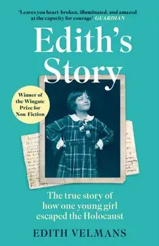 Edith's Story. The true story of how one young girl escaped the Holocaust, Paperback/Edith Velmans