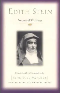 Edith Stein: Essential Writings - Edith Stein