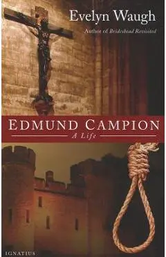 Edmund Campion - Evelyn Waugh