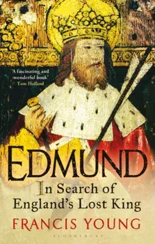 Edmund. In Search of England's Lost King, Paperback/Francis Young